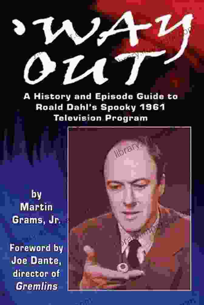 A Vintage Poster For Roald Dahl's Spooky Television Program, Featuring A Shadowy Figure Lurking In The Background. Way Out: A History And Episode Guide To Roald Dahl S Spooky 1961 Television Program