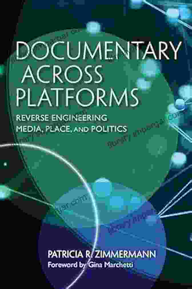 Book Cover Of Reverse Engineering Media Place And Politics Documentary Across Platforms: Reverse Engineering Media Place And Politics