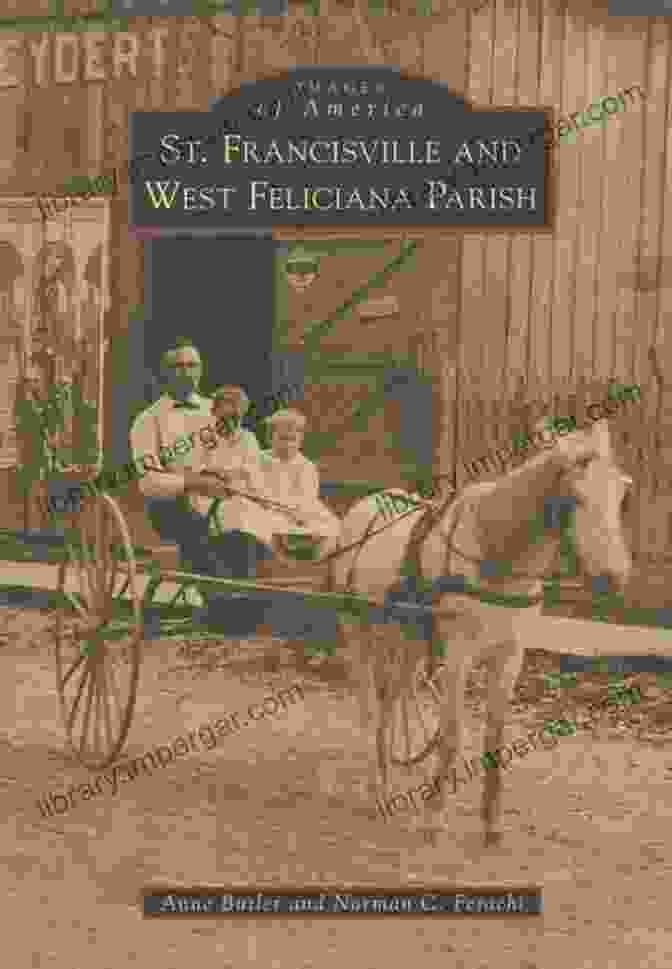 Book Cover Of St Francisville And West Feliciana Parish (Images Of America)