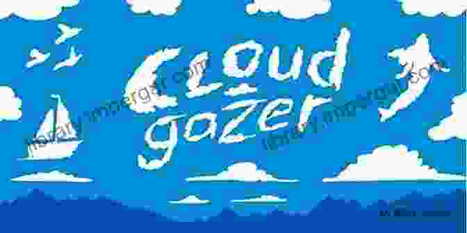 Cloudgazer Book Cover Cloudgazer (Activate Your Imagination As You Try To Find 100 Hidden Shapes )