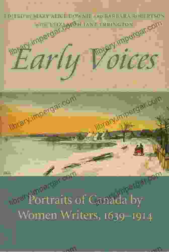 Cover Of Early Voices: Portraits Of Canada By Women Writers 1639 1914 Ukrainian Prairies: Early Voices Portraits Of Canada By Women Writers 1639 1914