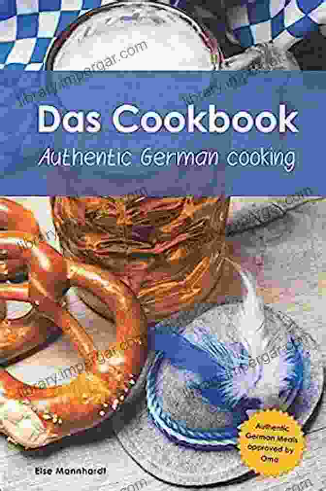 Das Cookbook Authentic German Cooking Das Cookbook: Authentic German Cooking