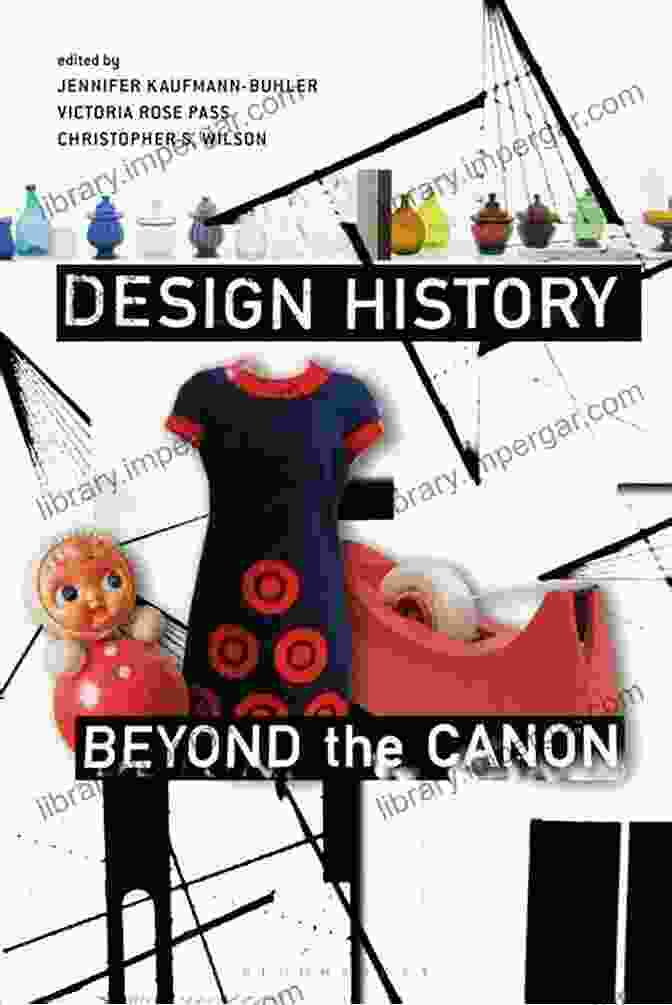 Design History Beyond The Canon By Emily Thompson And Sarah Schleuning Design History Beyond The Canon