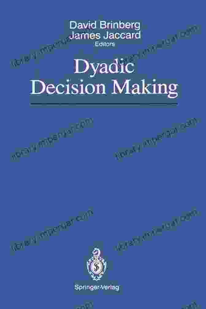 Dyadic Decision Making Book Cover Dyadic Decision Making