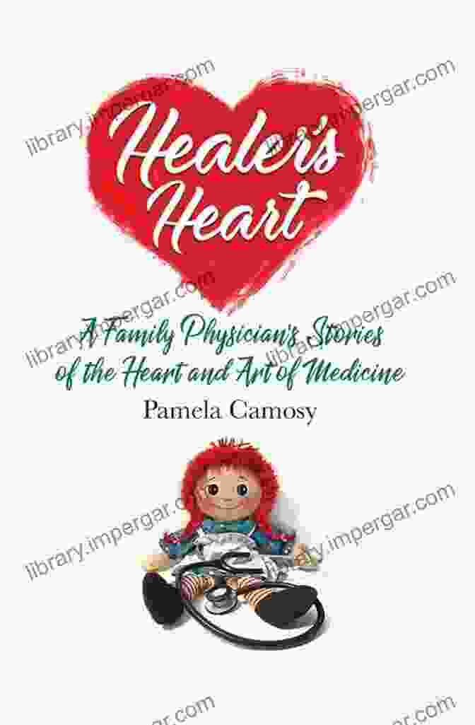 Family Physician Stories Of The Heart And Art Of Medicine Book Cover Healer S Heart: A Family Physician S Stories Of The Heart And Art Of Medicine