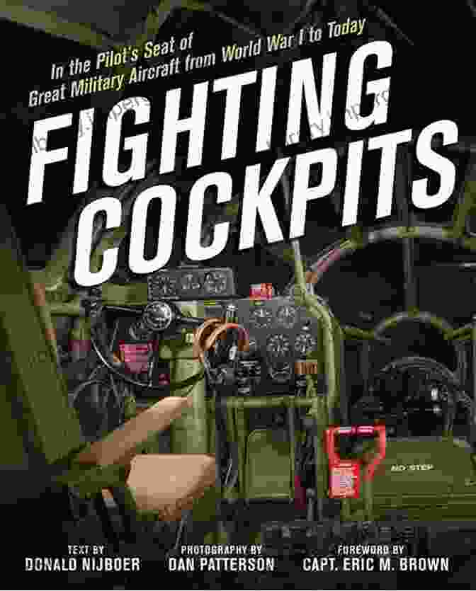 Female Pilot Fighting Cockpits: In The Pilot S Seat Of Great Military Aircraft From World War I To Today