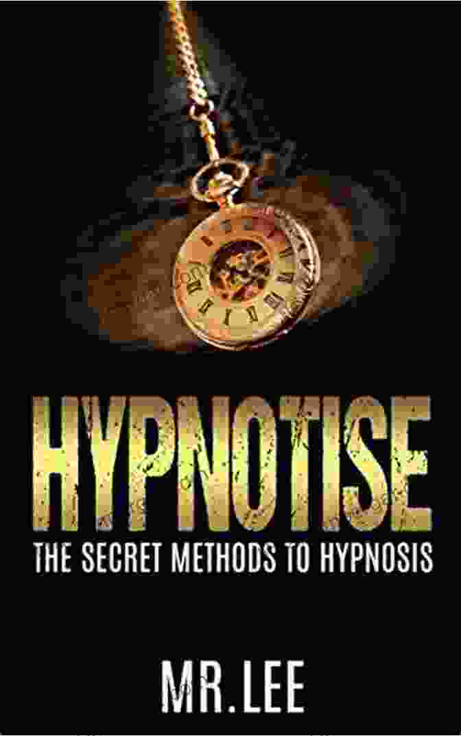 Hypnotise: The Secret Methods To Hypnosis Book Cover Hypnotise: The Secret Methods To Hypnosis