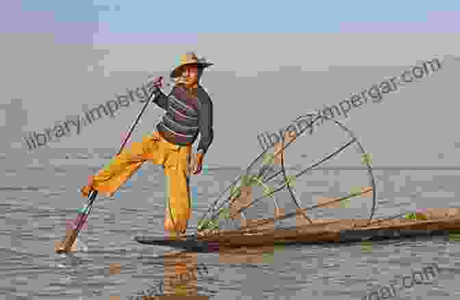 Intha Fishermen Rowing Their Boats On Inle Lake CHIN: Unique And Colorful Ethnic Of Mountain State In Myanmar (Myanmar (Burmese) Series)