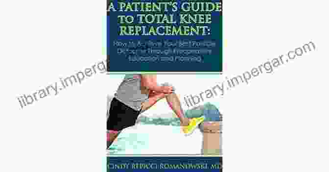 Knee Replacement Surgery Patient Guide Book Cover Knee Replacement Surgery A Patient S Guide: Before During After