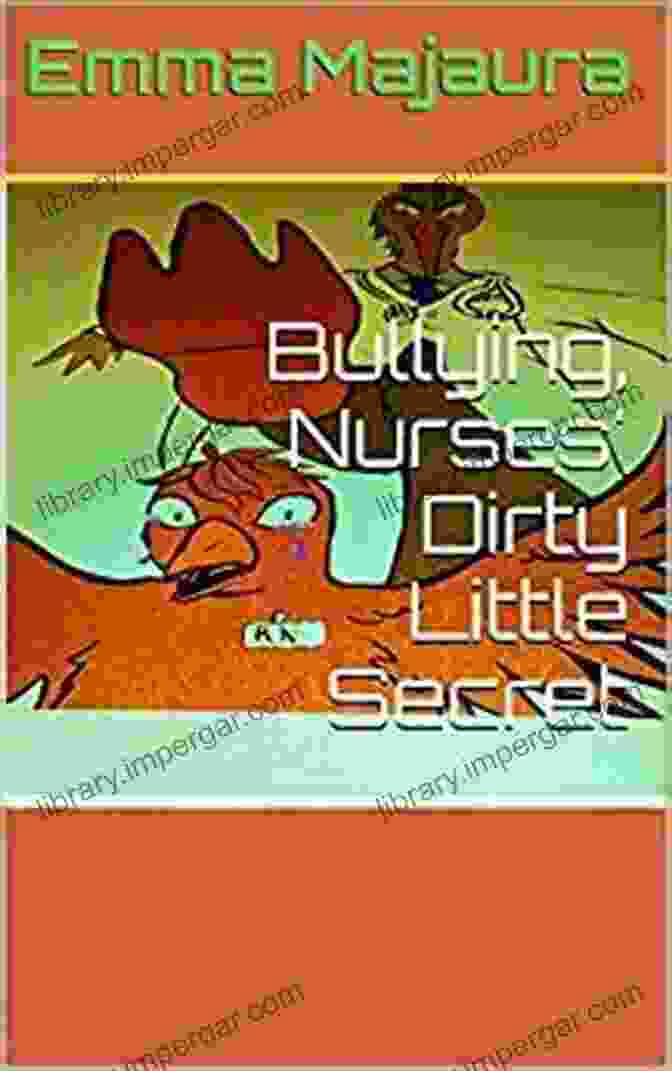 Nurses Dirty Little Secret Book Cover Bullying Nurses Dirty Little Secret: Nurses Dirty Little Secret (Nurses S Dirty Little Secret 1)