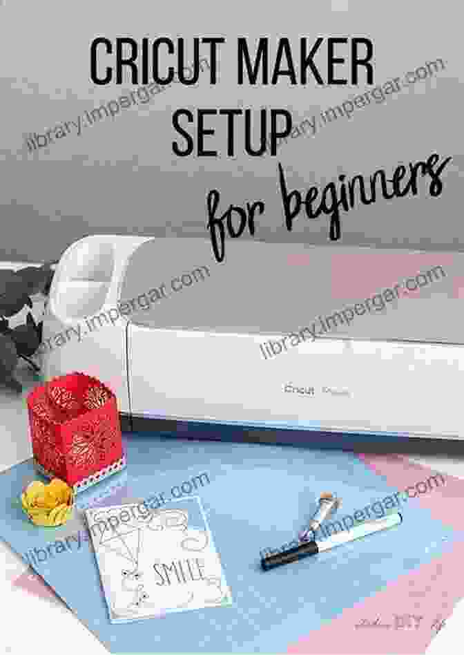 Step By Step Process Of Designing And Cutting With Cricut Cricut For Beginners: The Complete Guide Every New Cricut Owner Needs To Read