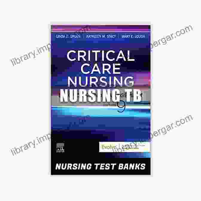 Test Bank Critical Care Nursing: Holistic Approach 10th Test Bank Critical Care Nursing A Holistic Approach 10th