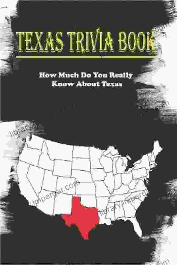 Texas Trivia Book Cover Texas Trivia How Much Do You Really Know About Texas: Trivia Facts