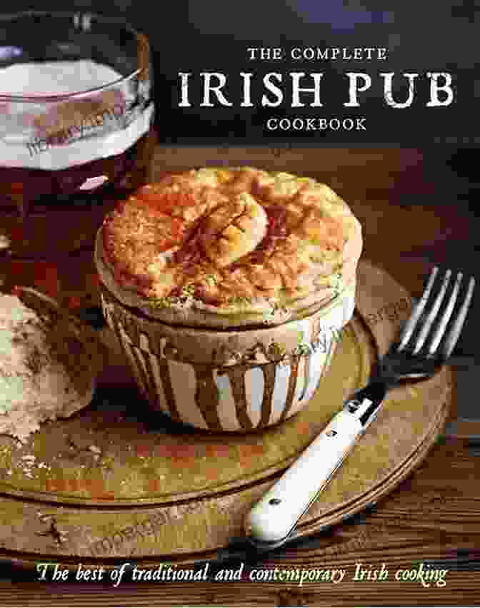 The Irish Cookbook Recipes A Comprehensive Guide To Traditional And Modern Irish Cuisine The Irish Cookbook Recipes: With Step By Step Instructions For Cooking Techniques: Traditional Irish Recipes