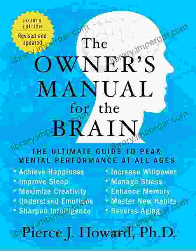 The Owner's Manual For The Brain By Dr. Pierce Howard Creativity: The Owner S Manual (Owner S Manual For The Brain)