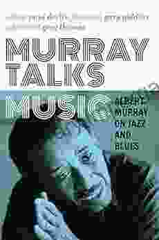 Murray Talks Music: Albert Murray On Jazz And Blues