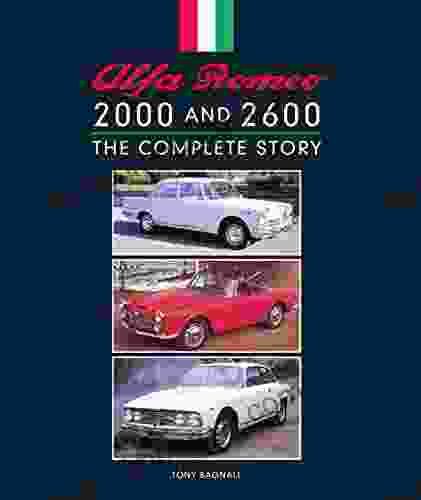 Alfa Romeo 2000 And 2600: The Complete Story (Crowood Autoclassics)