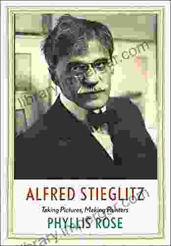 Alfred Stieglitz: Taking Pictures Making Painters (Jewish Lives)