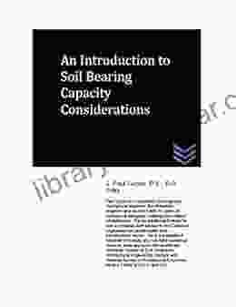 An Introduction To Soil Bearing Capacity Considerations (Geotechnical Engineering)