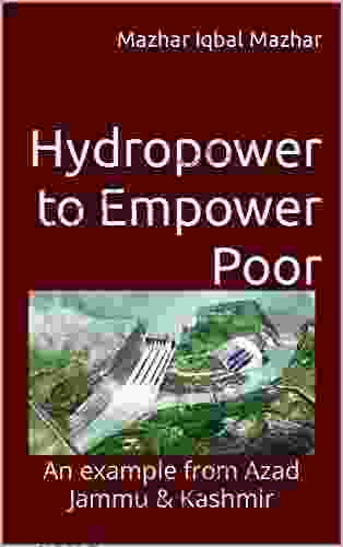 Hydropower To Empower Poor: An Example From Azad Jammu Kashmir