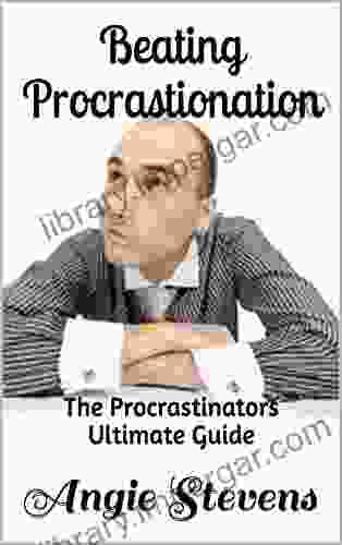 Beating Procrastionation: The Procrastinators Ultimate Guide