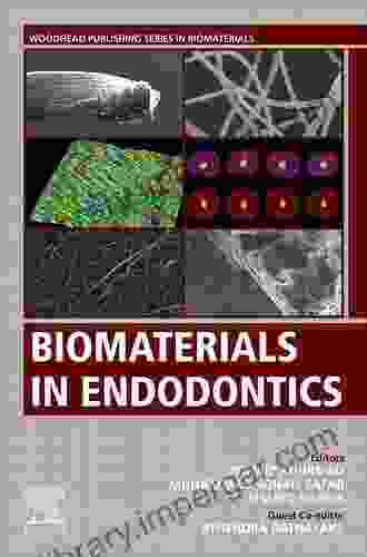 Biomaterials In Endodontics (Woodhead Publishing In Biomaterials)