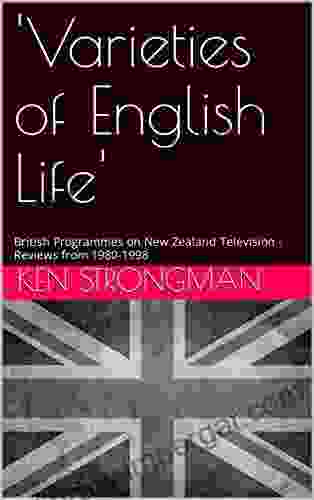 Varieties Of English Life : British Programmes On New Zealand Television Reviews From 1980 1998