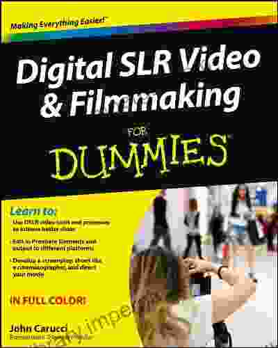 Digital SLR Video and Filmmaking For Dummies