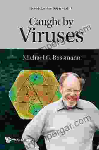 Caught By Viruses (Series In Structural Biology 13)