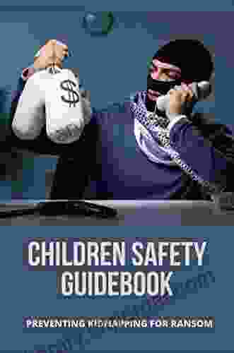 Children Safety Guidebook: Preventing Kidnapping For Ransom