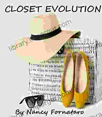 Closet Evolution: Your Guide To Dressing Perfectly