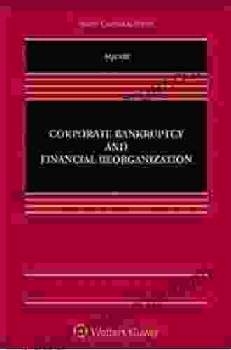 Corporate Bankruptcy And Financial Reorganization (Aspen Casebook Series)