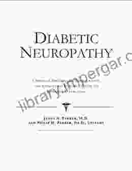 Diabetic Neuropathy A Medical Dictionary Bibliography and Annotated Research Guide to Internet References