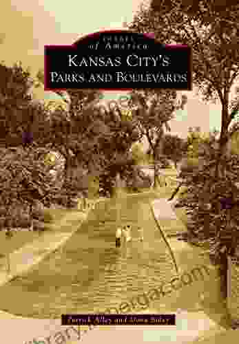 Kansas City S Parks And Boulevards (Images Of America)