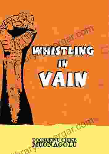 Whistling in Vain: A Play