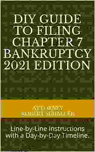 DIY Guide to Filing Chapter 7 Bankruptcy 2024 Edition: Line by Line Instructions with a Day by Day Timeline