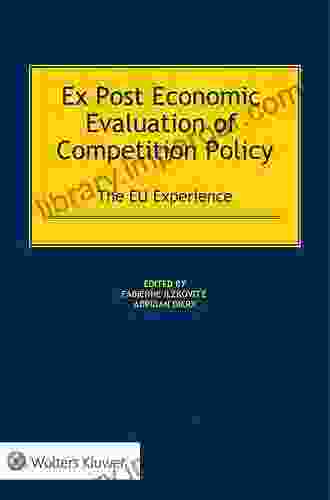 Ex Post Economic Evaluation of Competition Policy: The EU Experience