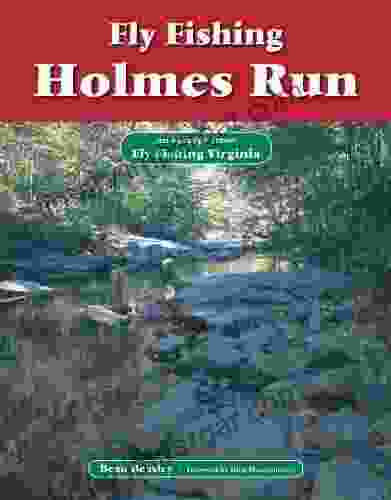 Fly Fishing Holmes Run: An Excerpt From Fly Fishing Virginia