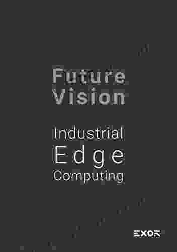 Future Vision Industrial Edge Computing