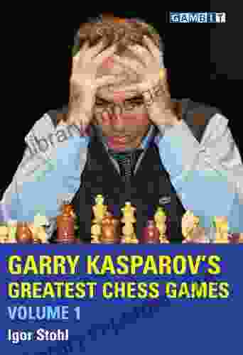 Garry Kasparov S Greatest Chess Games Volume 1 (Chess World Champions)