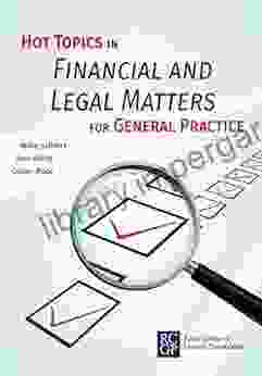 Hot Topics In Financial And Legal Matters For General Practice