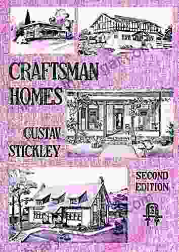 CRAFTSMAN HOMES: HOUSE RESTORATION AND RENEWAL FOR TODAY S FAMILIES