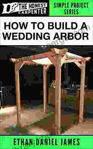 How To Build A Wedding Arbor (The Honest Carpenter 3)