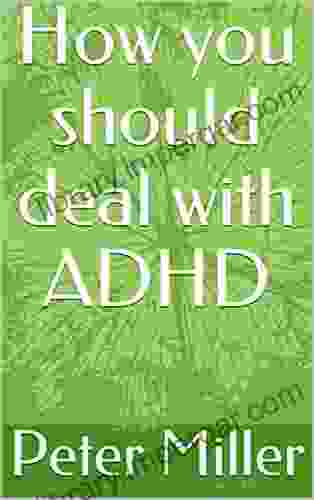 How You Should Deal With ADHD