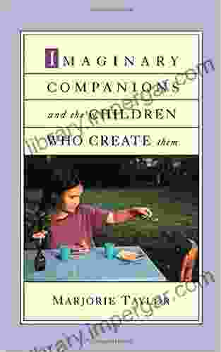 Imaginary Companions And The Children Who Create Them