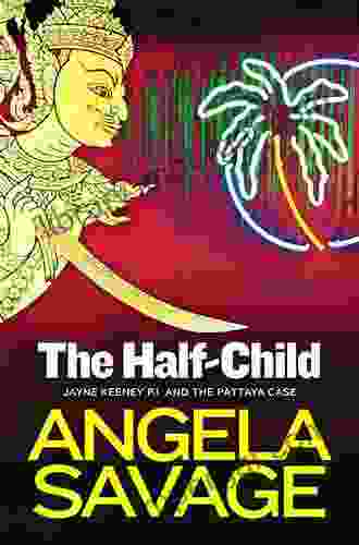 The Half Child: Jayne Keeney PI In Pattaya (Jayne Keeney Novels 2)