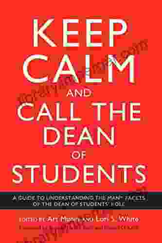 Keep Calm And Call The Dean Of Students: A Guide To Understanding The Many Facets Of The Dean Of Students Role