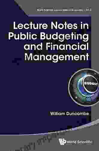 Lecture Notes In Public Budgeting And Financial Management (World Scientific Lecture Notes In Economics 5)