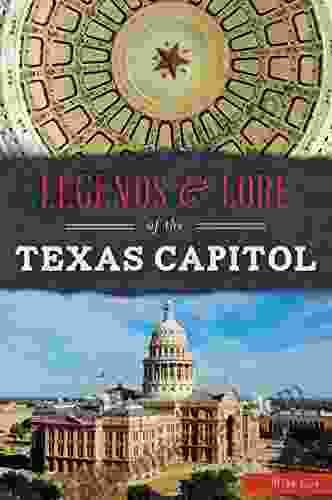 Legends Lore Of The Texas Capitol (Landmarks)