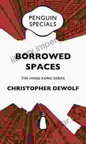 Borrowed Spaces: Life Between The Cracks Of Modern Hong Kong: Penguin Specials